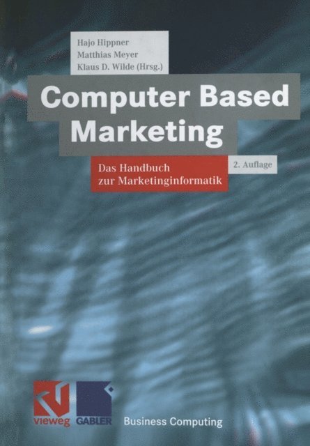 Klaus D. Wilde, Matthias Meyer, Hajo Hippner - Computer Based Marketing, E-bok