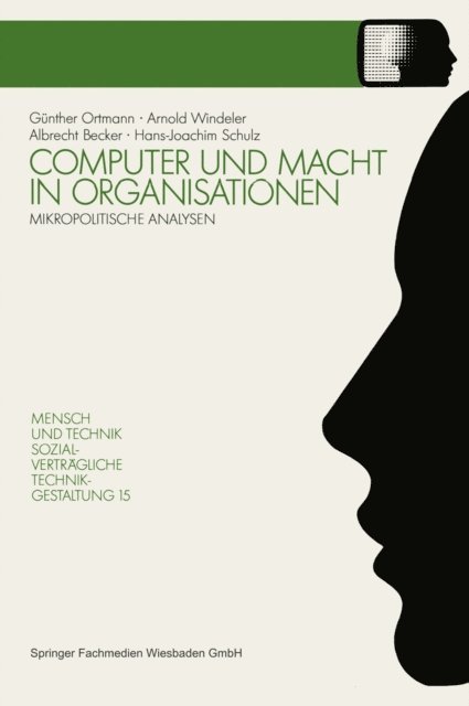 Hans-Joachim Schulz, Albrecht Becker, Arnold Windeler - Computer und Macht in Organisationen, E-bok