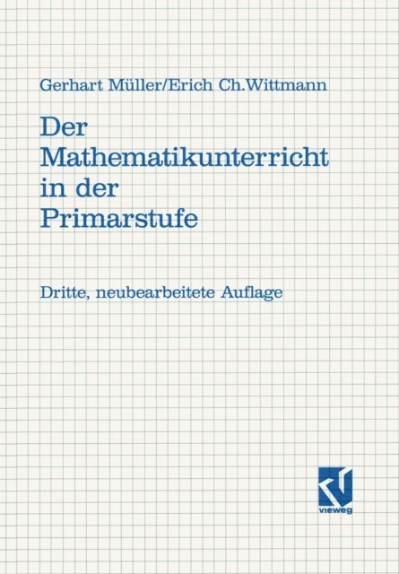Erich C. Wittmann, Gerhard Muller - Der Mathematikunterricht in der Primarstufe, E-bok