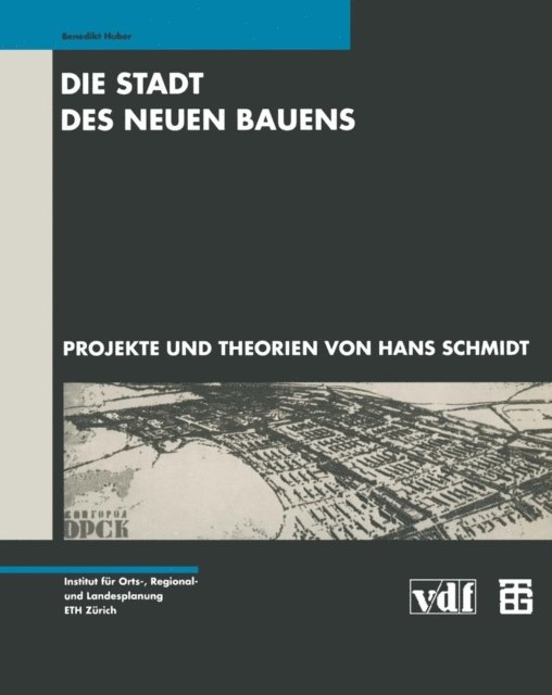 Benedikt Huber - Die Stadt des Neuen Bauens, E-bok