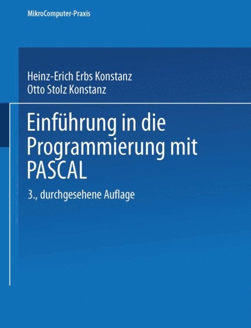 Otto Stolz, Dr. Heinz-Erich Erbs - Einführung in die Programmierung mit PASCAL, E-bok