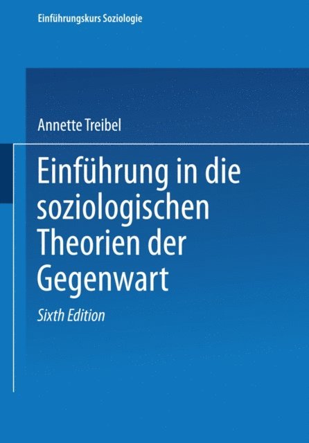 Annette Treibel - Einführung in soziologische Theorien der Gegenwart, E-bok