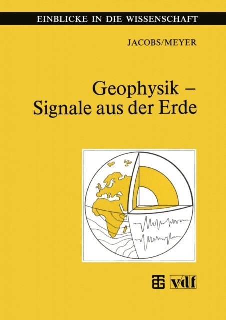 Helmut Meyer - Geophysik — Signale aus der Erde, E-bok