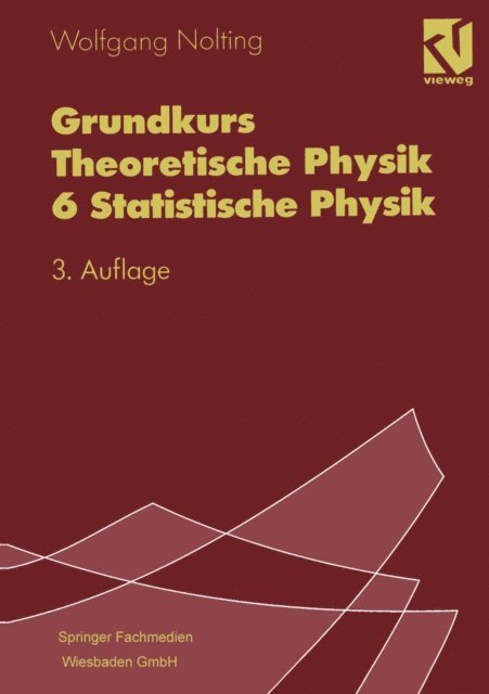 Wolfgang Nolting - Grundkurs Theoretische Physik 6 Statistische Physik, E-bok