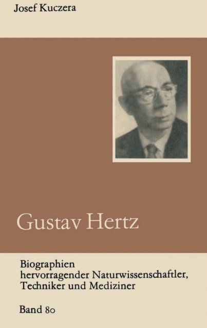 Josef Kuczera - Gustav Hertz, E-bok