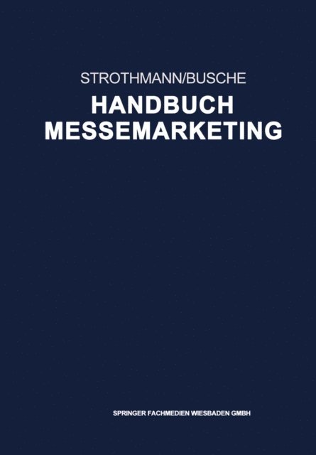 Manfred Busche, Karl-Heinz Strothmann - Handbuch Messemarketing, E-bok