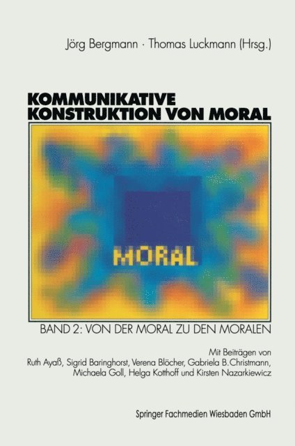 Thomas Luckmann, Jorg Bergmann - Kommunikative Konstruktion von Moral, E-bok