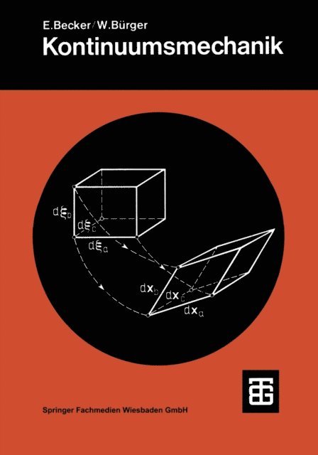 W. Burger, E. Becker, H. Gortler - Kontinuumsmechanik, E-bok