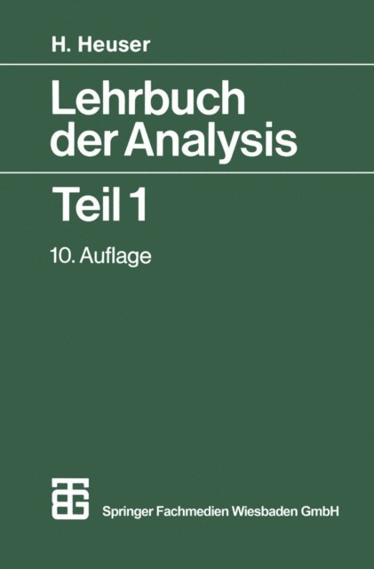 Dr. rer. nat. Harro Heuser - Lehrbuch der Analysis Teil 1, E-bok