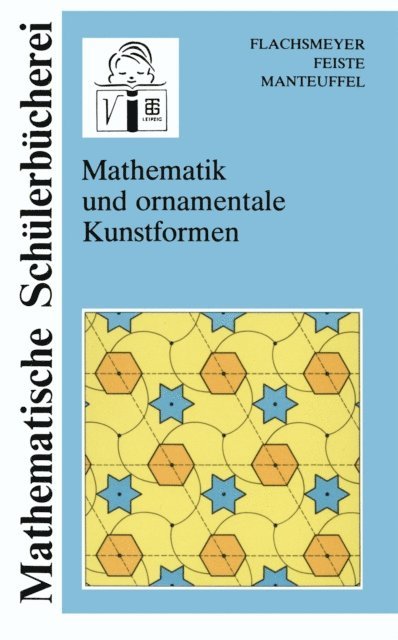 Karl Manteuffel, Uwe Feiste - Mathematik und ornamentale Kunstformen, E-bok