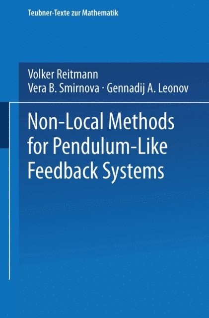 Vera B. Smirnova, Volker Reitmann - Non-Local Methods for Pendulum-Like Feedback Systems, E-bok