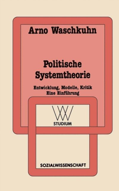 Arno Waschkuhn - Politische Systemtheorie, E-bok