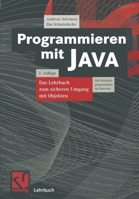 Ilse Schmiedecke, Andreas Solymosi - Programmieren mit JAVA, E-bok