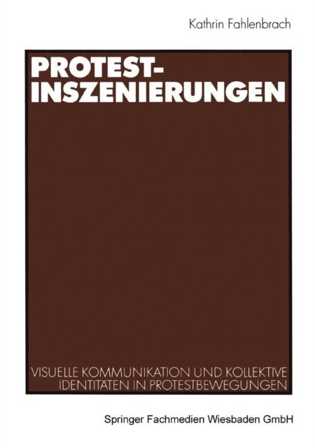 Kathrin Fahlenbrach - Protest-Inszenierungen, E-bok