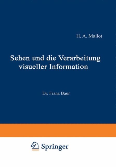 Hanspeter A. Mallot - Sehen und die Verarbeitung visueller Information, E-bok