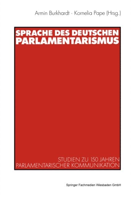 Kornelia Pape, Armin Burkhardt - Sprache des deutschen Parlamentarismus, E-bok