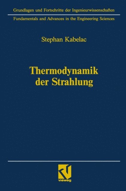 Stephan Kabelac - Thermodynamik der Strahlung, E-bok