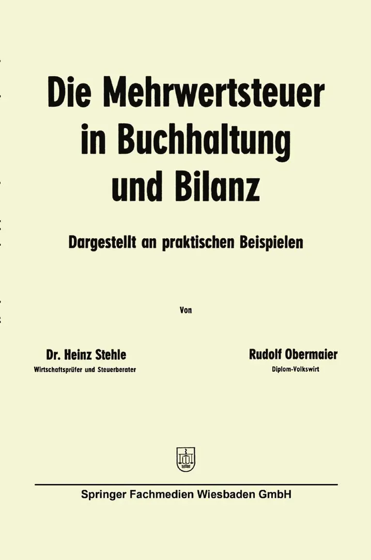 Heinz Stehle, Rudolf Obermaier - Die Mehrwertsteuer in Buchhaltung und Bilanz, Häftad. Tillgänglighet: Lägg i varukorg