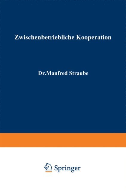 Manfred Straube - Zwischenbetriebliche Kooperation, E-bok