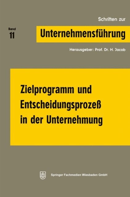 Prof. Dr. H. Jacob - Zielprogramm und Entscheidungsprozeß in der Unternehmung, E-bok