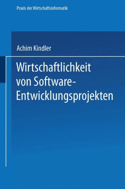Achim Kindler - Wirtschaftlichkeit von Software-Entwicklungsprojekten, E-bok