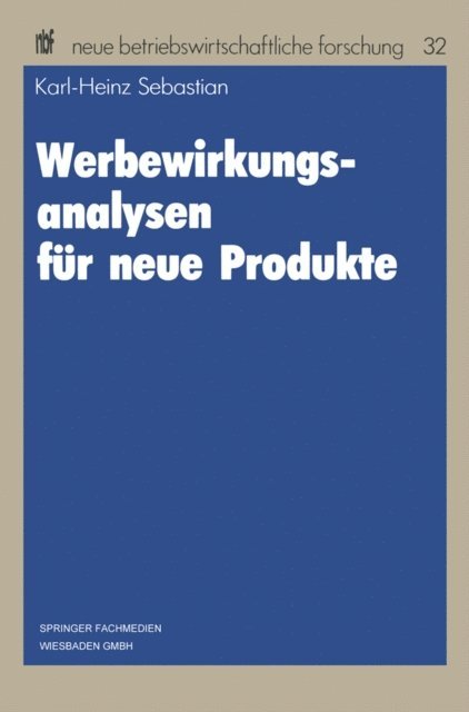 Karl-Heinz Sebastian - Werbewirkungsanalysen für neue Produkte, E-bok