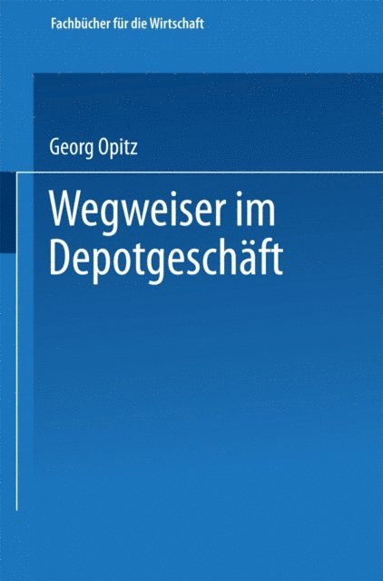 Georg Opitz - Wegweiser im Depotgeschäft, E-bok