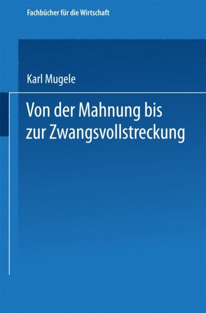 Karl Mugele - Von der Mahnung bis zur Zwangsvollstreckung, E-bok