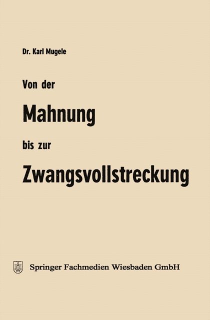 Karl Mugele - Von der Mahnung bis zur Zwangsvollstreckung, E-bok