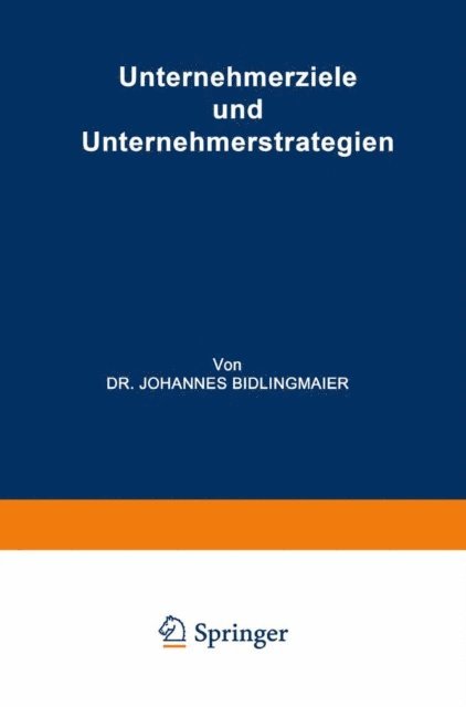 Johannes Bidlingmaier - Unternehmerziele und Unternehmerstrategien, E-bok