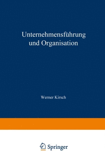 Werner Kirsch - Unternehmensführung und Organisation, E-bok