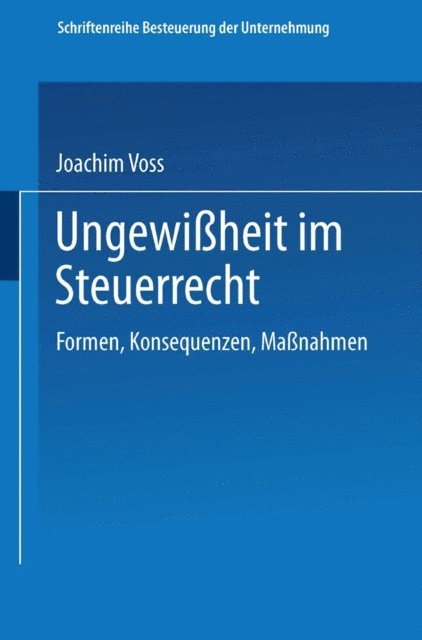 Joachim Voss - Ungewißheit im Steuerrecht, E-bok