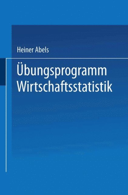 Horst Degen, Heiner Abels - Übungsprogramm Wirtschaftsstatistik, E-bok