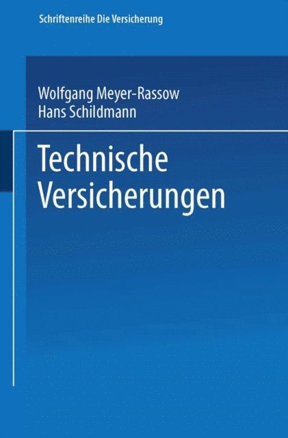 Hans Schildmann, Wolfgang Meyer-Rassow - Technische Versicherungen, E-bok