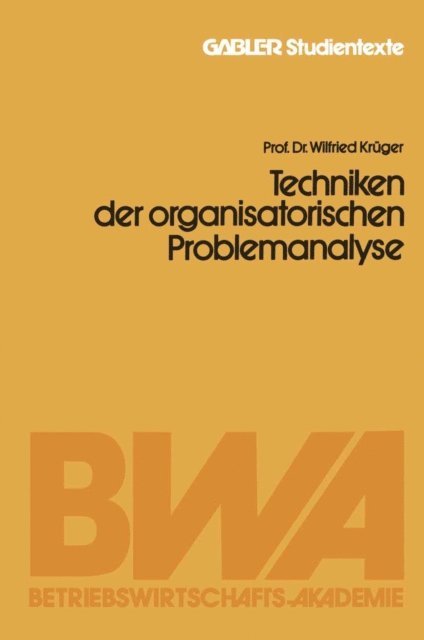 Wilfried Kruger - Techniken der organisatorischen Problemanalyse, E-bok
