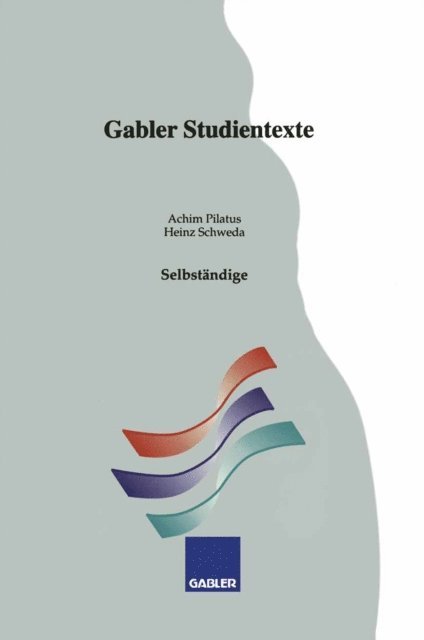 Heinz Schweda, Achim Pilatus - Selbständige, E-bok