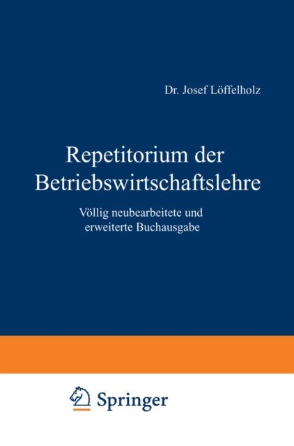 Josef Loffelholz - Repetitorium der Betriebswirtschaftslehre, E-bok