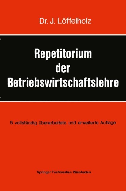 Josef Loffelholz - Repetitorium der Betriebswirtschaftslehre, E-bok