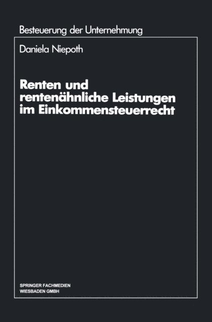 Daniela Niepoth - Renten und rentenähnliche Leistungen im Einkommensteuerrecht, E-bok