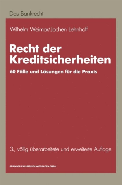 Jochen Lehnhoff, Wilhelm Weimar - Recht der Kreditsicherheiten, E-bok