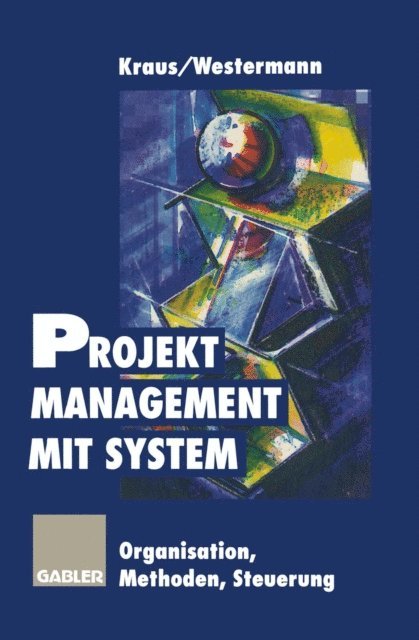 Reinhold Westermann, Georg Kraus - Projektmanagement mit System, E-bok