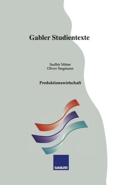 Oliver Stegmann, Sudhir Mitter - Produktionswirtschaft, E-bok