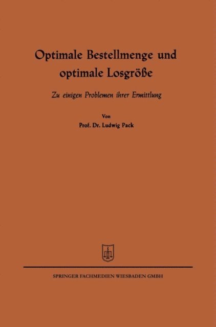 Ludwig Pack - Optimale Bestellmenge und optimale Losgröße, E-bok