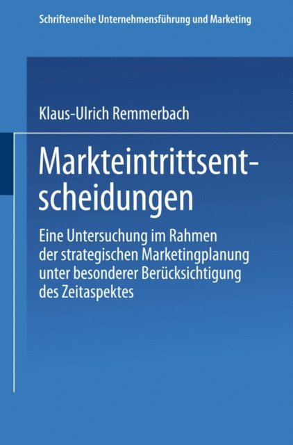 Klaus-Ulrich Remmerbach - Markteintrittsentscheidungen, E-bok