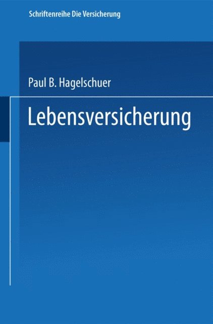 Paul B. Hagelschuer - Lebensversicherung, E-bok