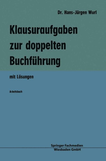Hans-Jurgen Wurl - Klausuraufgaben zur doppelten Buchführung, E-bok