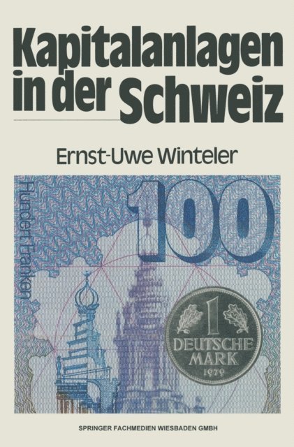 Ernst-Uwe Winteler - Kapitalanlagen in der Schweiz, E-bok