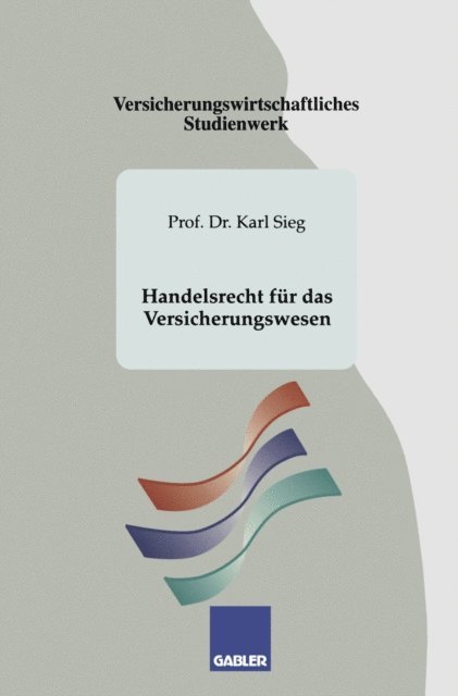 Karl Sieg - Handelsrecht für das Versicherungswesen, E-bok