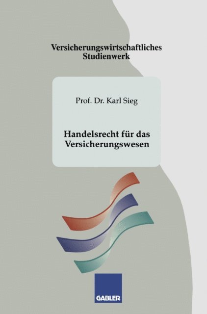 Karl Sieg - Handelsrecht für das Versicherungswesen, E-bok