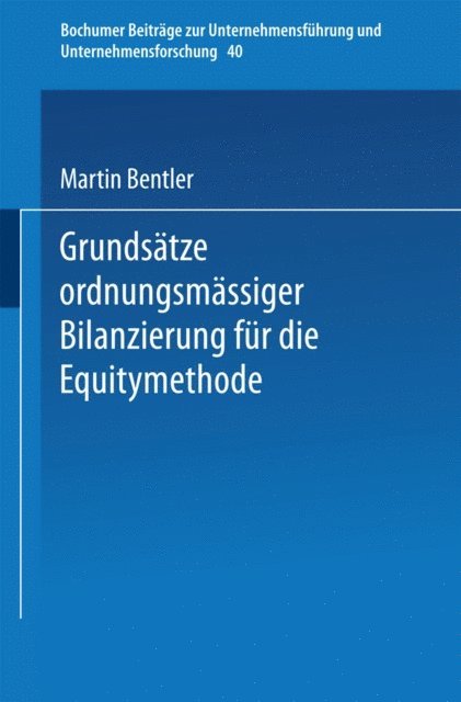 Martin Bentler - Grundsätze ordnungsmäßiger Bilanzierung für die Equitymethode, E-bok